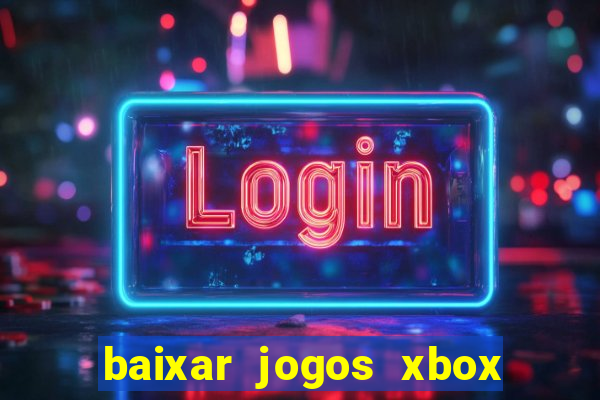 baixar jogos xbox 360 lt